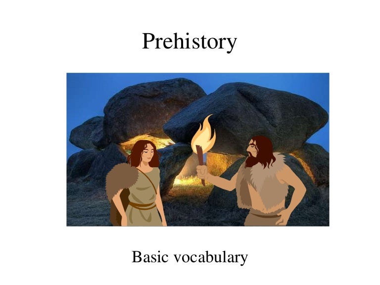 Prehistory basic vocabulary