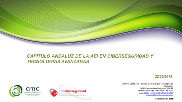 Presentación del Capítulo Andaluz de la AEI Ciberseguridad y Tecnologías Avan...
