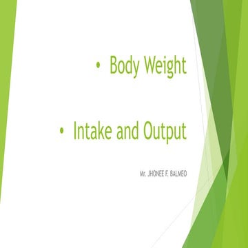 Proc.02 and 03: Body Weight, and Intake & Output