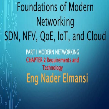 02 requirements and technology for Modern Network by Nader Elmansi