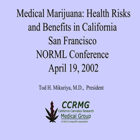 Medical Marijuana: Health Risks and Benefits in California San