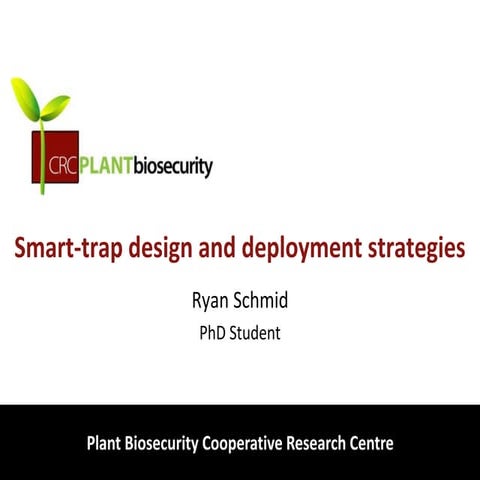 Smart-trap design and deployment strategies
