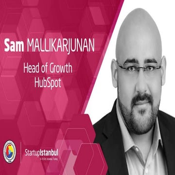 Startup Istanbul 2016 / Sam Mallikarjunan - Head of Growth HubSpot