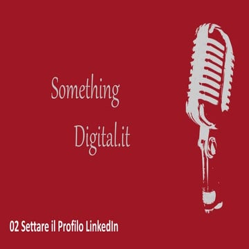 02 settare il profilo linkedin