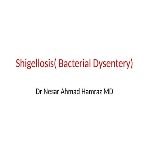 02 Shigellosis( Bacterial Dysentry).pptx