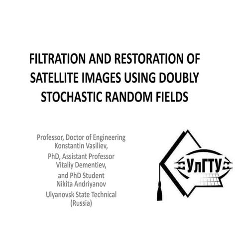 Filtration and Restoration of Satellite Images Using Doubly Stochastic Random...