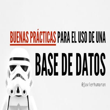 Buenas Prácticas para el uso de una Base de Datos