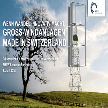 Wenn Wandel innovativ macht - Grosswindanalagen made in Switzerland