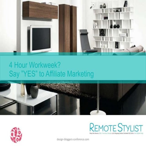 4-Hour Home Design Workweek? Say “YES” to Affiliate Marketing by Kelly Fallis