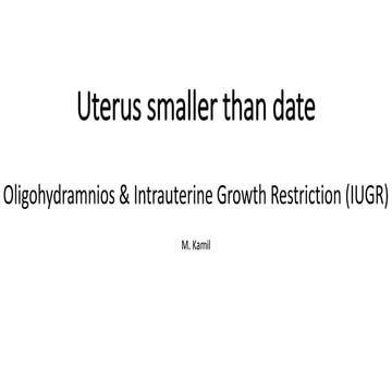 Oligohydramnios and IUGR