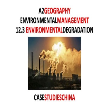 A2 CAMBRIDGE GEOGRAPHY: ENVIRONMENTAL MANAGEMENT - ENVIRONMENTAL DEGRADATION