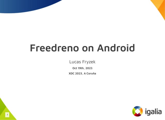Freedreno on Android          – XDC 2023