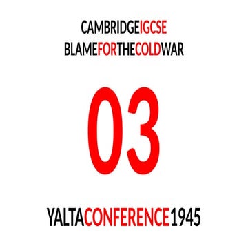 03. BEGINNINGS OF COLD WAR - Yalta Conference.pptx