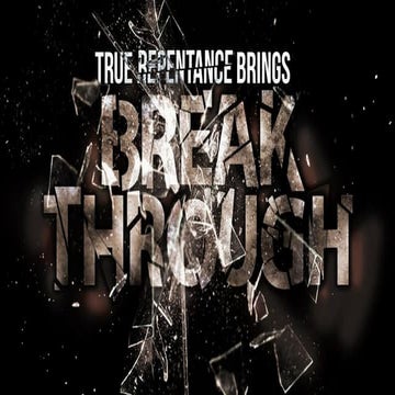 03.-True-Repentance-brings-breakthrough.pptx