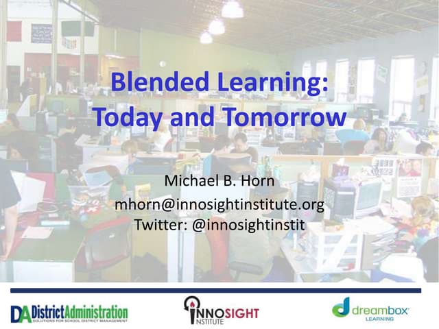 Blended Learning: Today and Tomorrow