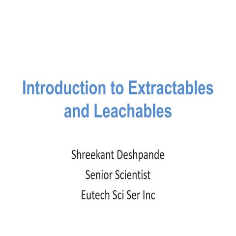 Extractables-Leachables-An Intro | PPTX