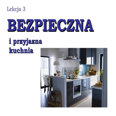 03 bezpieczna i przyjazna kuchnia | PPT