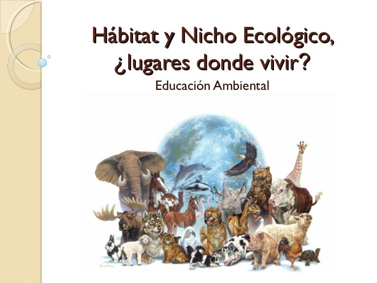 Hábitat y nicho ecológico, ¿lugares donde