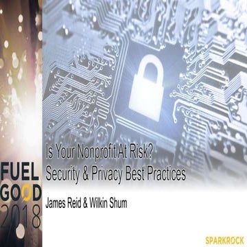 Fuel Good 2018: Is your Nonprofit at Risk? Security and Privacy Best Practices