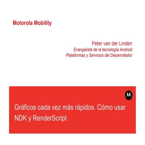 Gráficos cada vez más rápidos. Cómo usar NDK y RenderScript 