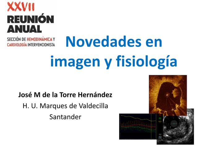 Novedades en imagen y fisiología