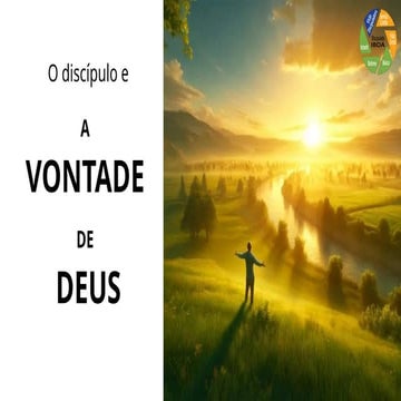 O Discípulo e a Vontade de Deus - .pptx