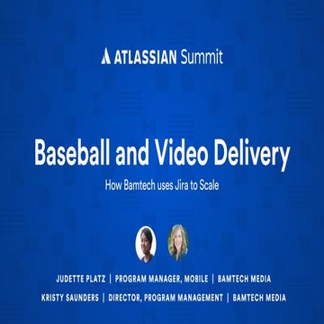 Baseball and Video Delivery: How BAMTech Uses Jira Software to Scale