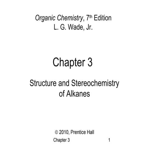 03 - Structure and Stereochemistry of Alkanes - Wade 7th