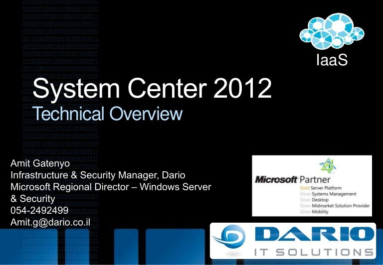 System Center 2012 Technical Overview