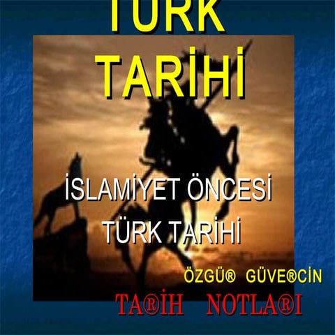 1- İslamiyet Önce Türk Tarihi