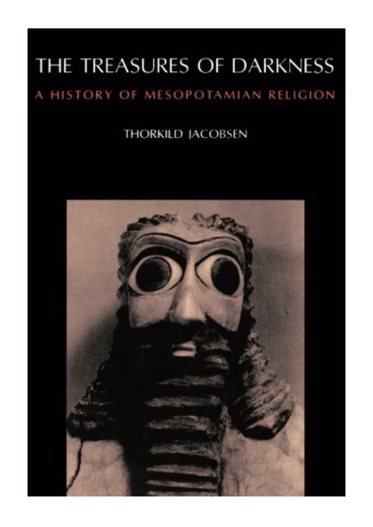 1978 The Treasures Of Darkness Pdf A History Of Mesopotamian Rel