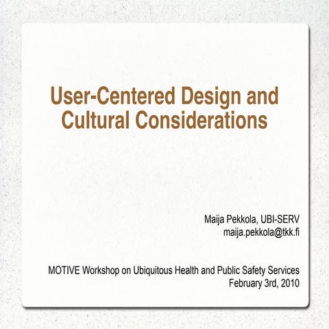 User-centric design and culture