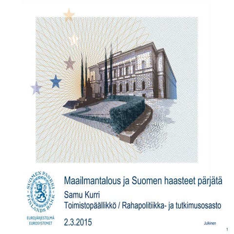 03022015 maailmantalous ja_suomen_haasteet