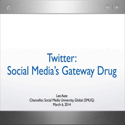Twitter: Social Media's Gateway Drug