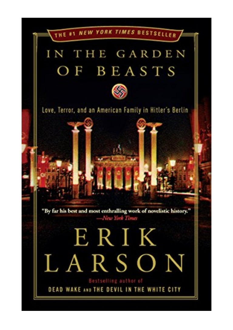 In the Garden of Beasts PDF - Erik Larson Love, Terror, and an Americ…
