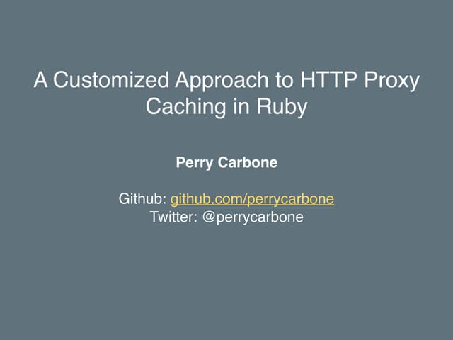 A Customized Approach to HTTP Proxy Caching in Ruby