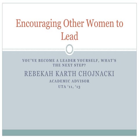 Encouraging Other Women to Lead