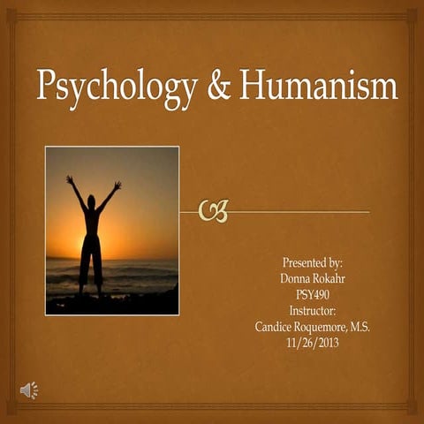 RokahrDWeek5HumanismPresentation_PSY490_10_29_13revised
