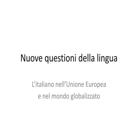 032 Nuove questioni della lingua | PPTX