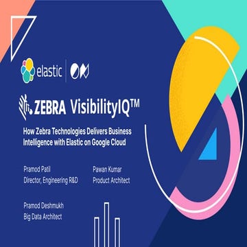 How Zebra Technologies delivers business intelligence with Elastic on Google ...