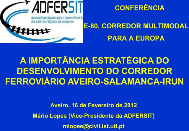 E-80, CORREDOR MULTIMODAL PARA A EUROPA – Apresentação de Mário Lopes