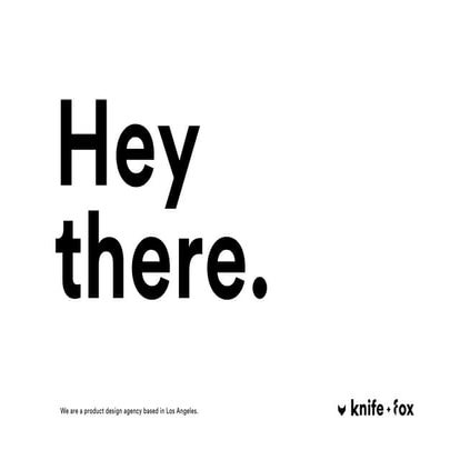 Knife and Fox - Hey There