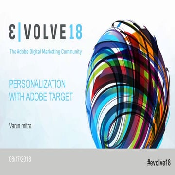Evovle18 | Abhishek Dwevidi & Varun Mitra | Personalization with Adobe Experi...