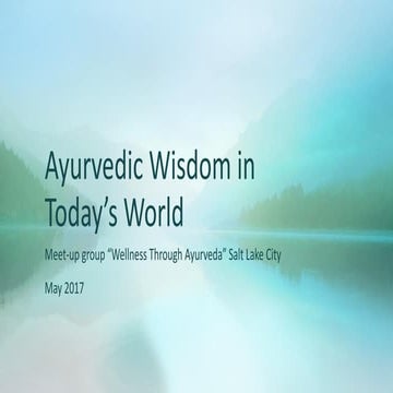 03 ayurvedic wisdom in today's world