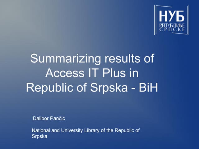 Summarizing results of Access IT Plus in Republic of Srpska - BiH
