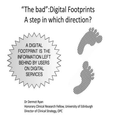Digital Footprint: A Step in Which Direction?