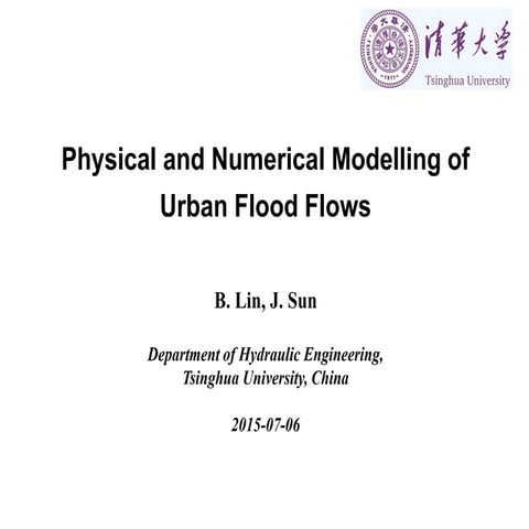 Physical and numerical modelling of urban flood flows 