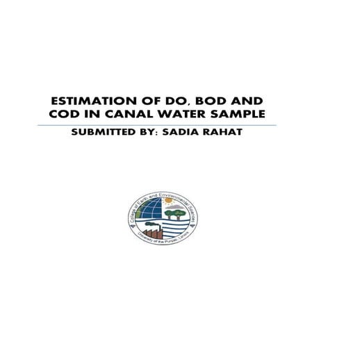 ESTIMATION OF DO, BOD AND COD IN CANAL WATER SAMPLE