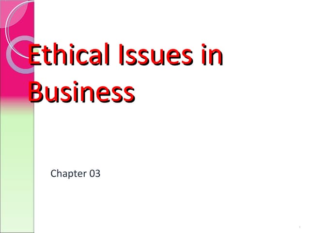 What Are Causes Of Ethical Issues In Business 03 ethical issues in business