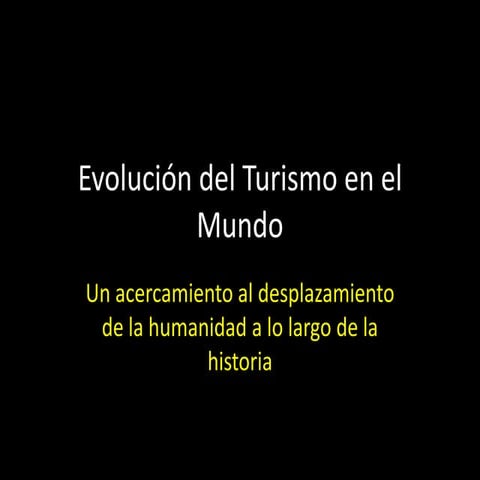 03 evolución histórica del turismo en el mundo i prehistoria y egipto